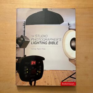 The Studio Photographer’s Lighting Bible by Calvey Taylor-Haw