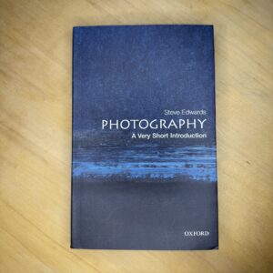 Photography: A Very Short Introduction by Steve Edwards